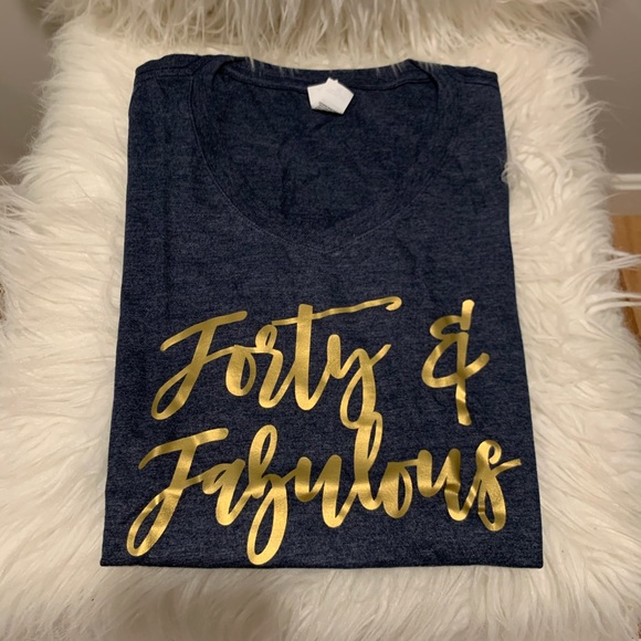 NWOT- Forty and Fabulous Birthday Tee - Picture 2 of 8